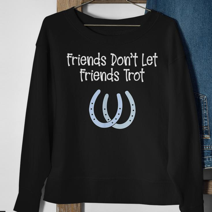 Awesome No Trotting Friends Dont Let Friends Trot Sweatshirt Gifts for Old Women