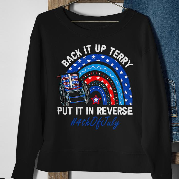 Back It Up Terry Put It In Reverse 4Th Of July Rainbow Women Sweatshirt Gifts for Old Women