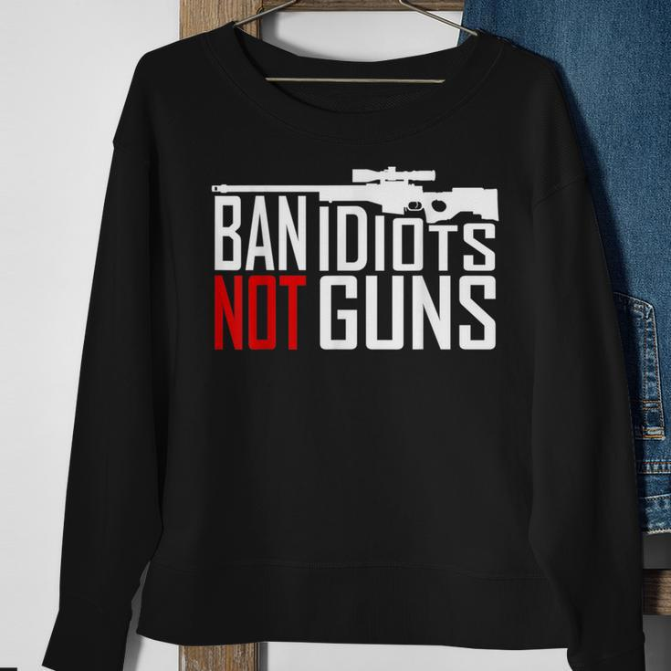 Ban Idiots Not Guns Conservative Republican Gun Rights Sweatshirt Gifts for Old Women