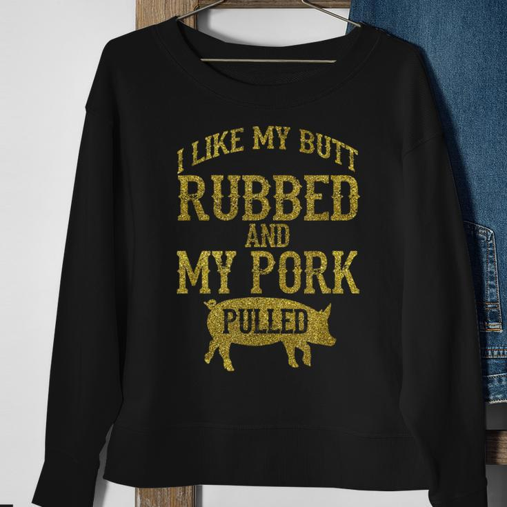 Bbq Rub My Butt Pull My Pork Smoker Grilling T- Sweatshirt Gifts for Old Women