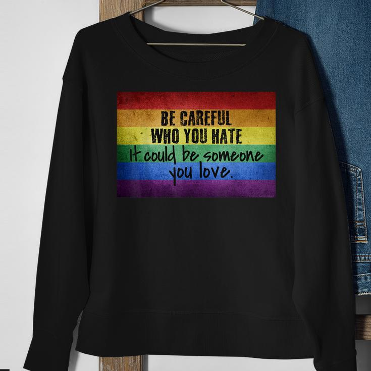 Be Careful Who You Hate Pride Heart Gay Pride Ally Lgbtq Sweatshirt Gifts for Old Women
