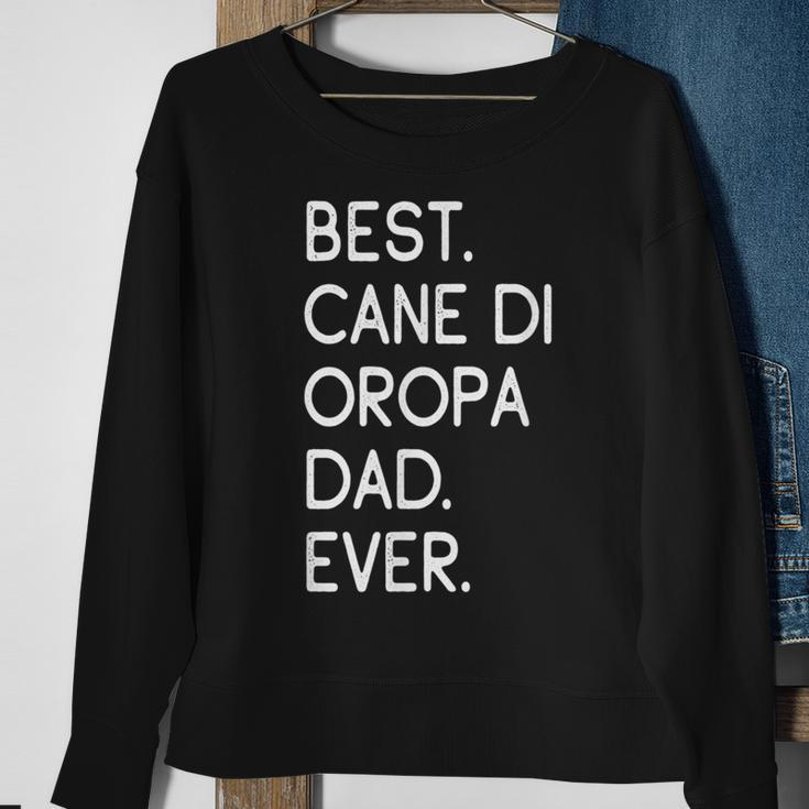 Best Cane Di Oropa Dad Ever Cane Pastore Di Oropa Sweatshirt Gifts for Old Women