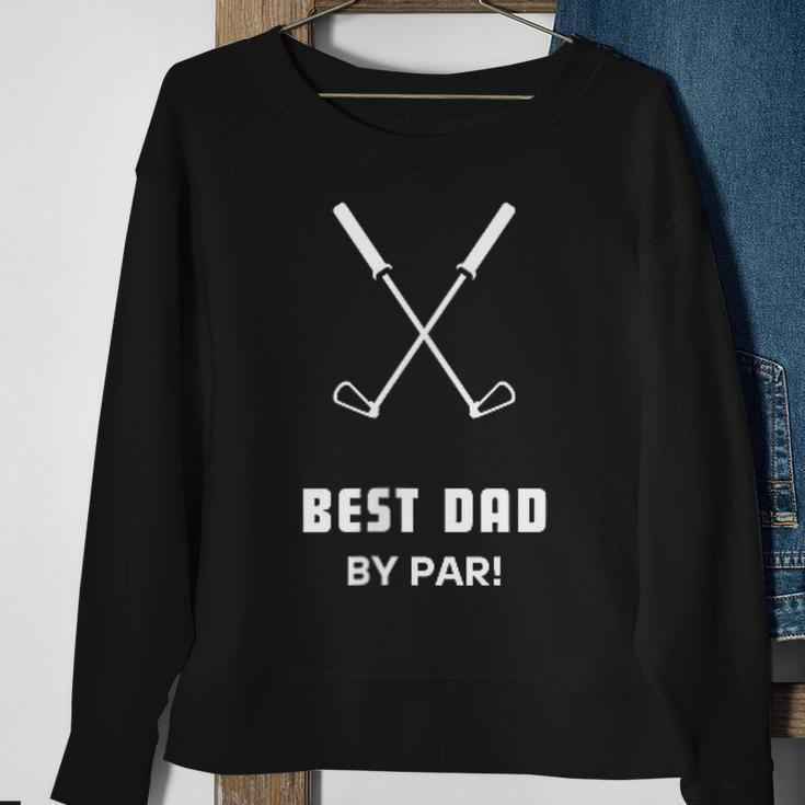 Best Dad By Par Fathers Day Funny Simple Golfer Husband Sweatshirt Gifts for Old Women