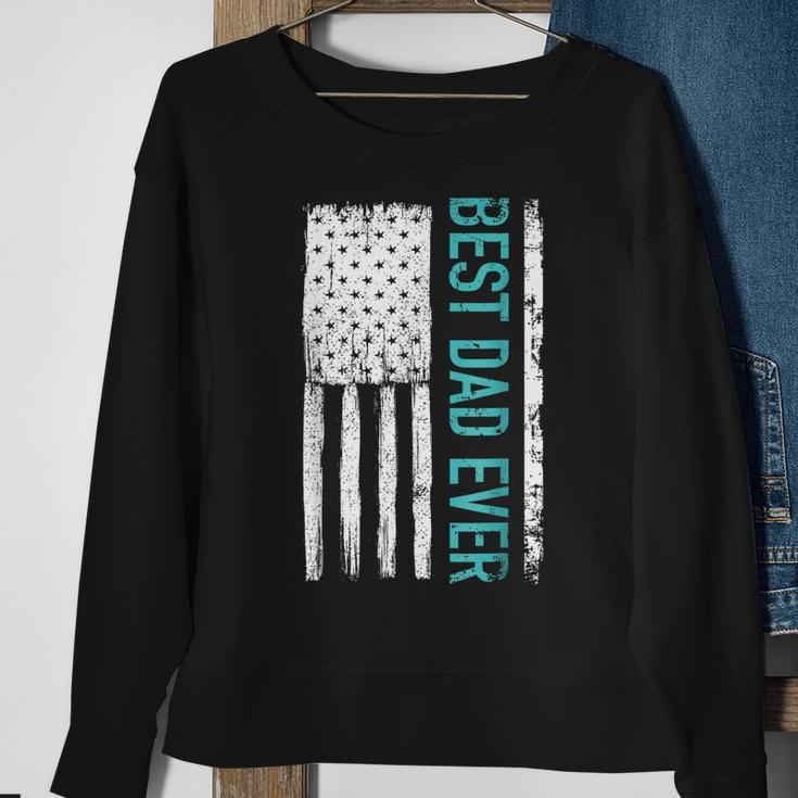 Best Dad Ever With Us American Flag Gift For Fathers Day Gift For Mens Sweatshirt Gifts for Old Women