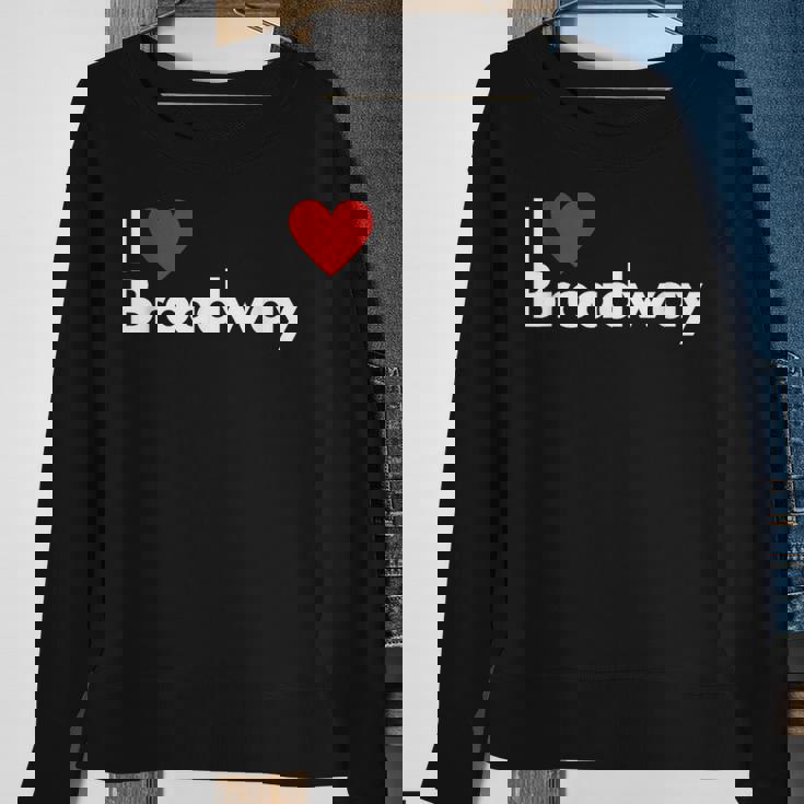 Best Gift For Broadway Lovers Sweatshirt Gifts for Old Women