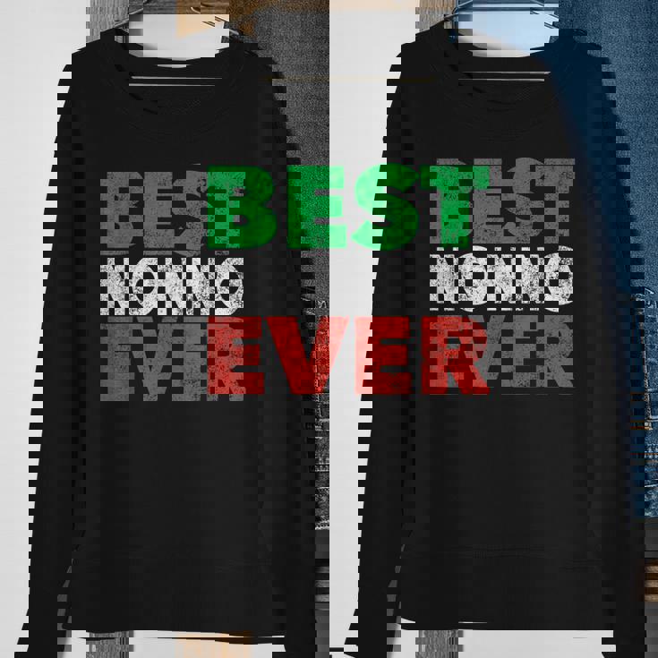 Best Nonno Ever Italian Grandpa Grandfather Gifts Novelty Sweatshirt Gifts for Old Women