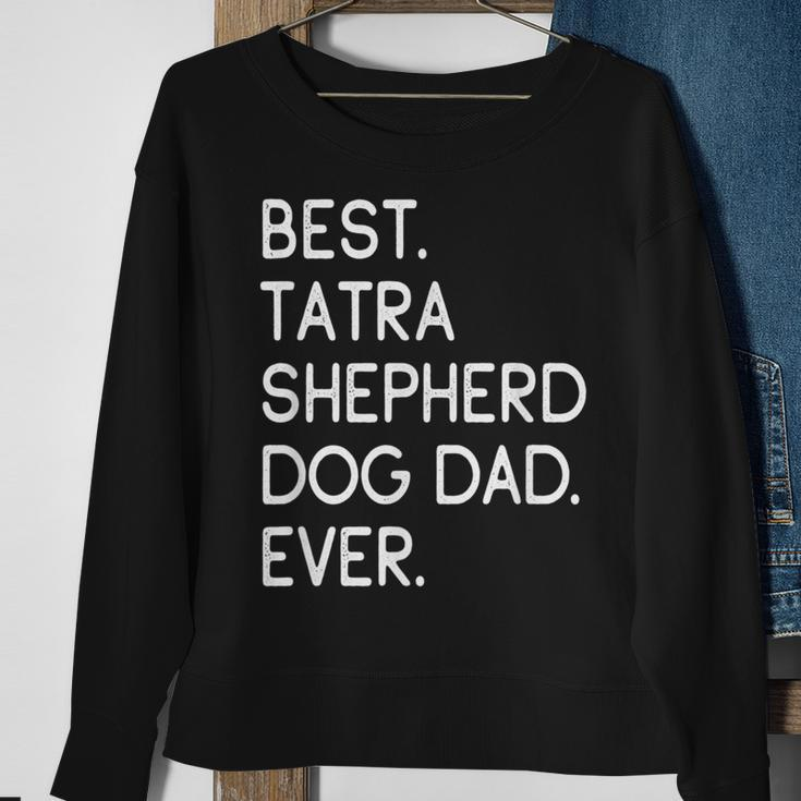 Best Tatra Shepherd Dog Dad Ever Polski Owczarek Podhalanski Sweatshirt Gifts for Old Women