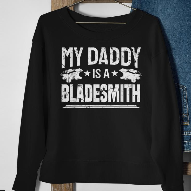 Bladesmithing My Daddy Is A Bladesmith Blacksmith Sweatshirt Gifts for Old Women