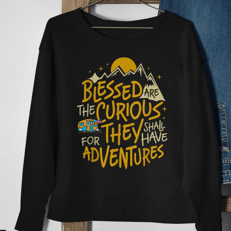 Blessed Are The Curious For They Shall Have Adventures Sweatshirt Gifts for Old Women
