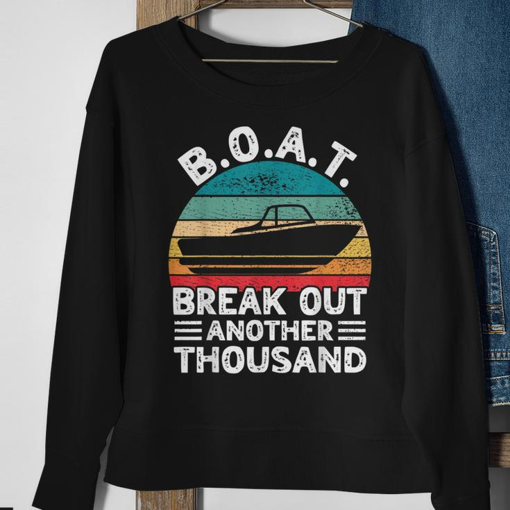 Boat Break Out Another Thousand Retro Boating Captain Men Boating Funny Gifts Sweatshirt Gifts for Old Women