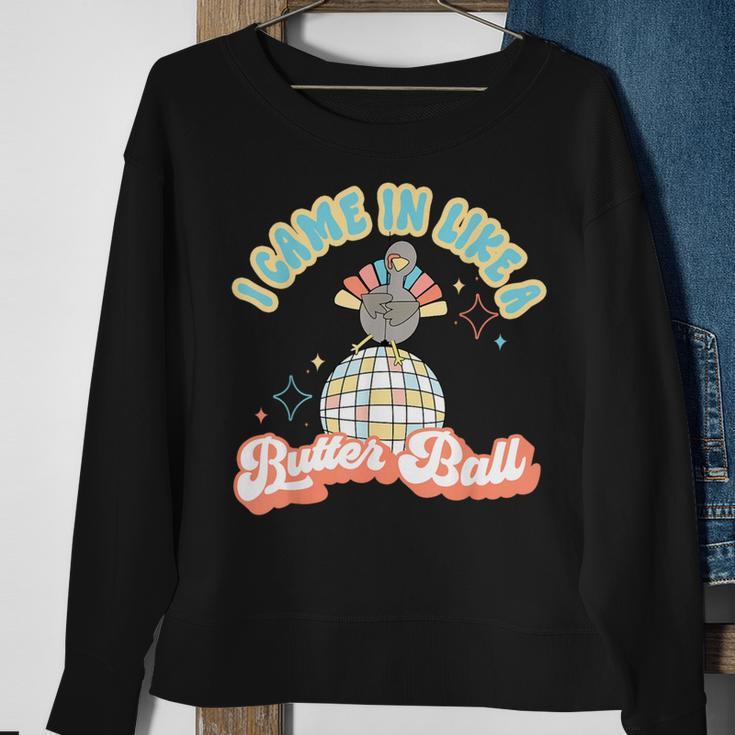 I Came In Like A Butterball Retro Thanksgiving Turkey Sweatshirt Gifts for Old Women