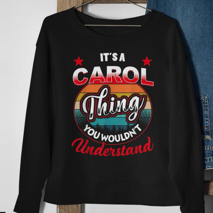 Carol Retro Name Its A Carol Thing Sweatshirt Gifts for Old Women