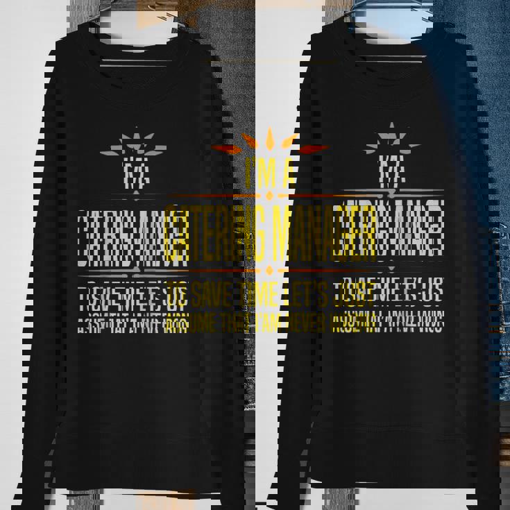 Im A Catering Manager Sweatshirt Gifts for Old Women