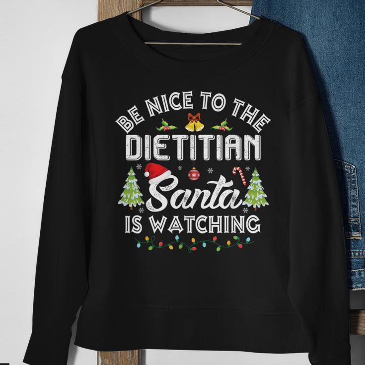 Christmas Be Nice To The Dietitian Santa Is Watching Xmas Sweatshirt Gifts for Old Women