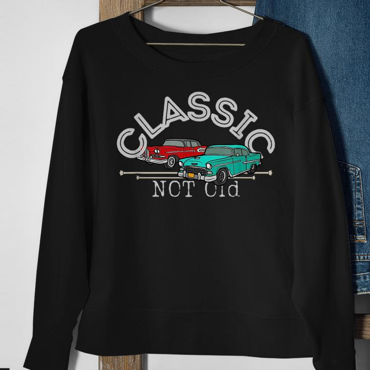 Classic Not Old Im Not Old Im Classic Funny Car Graphic Sweatshirt Gifts for Old Women