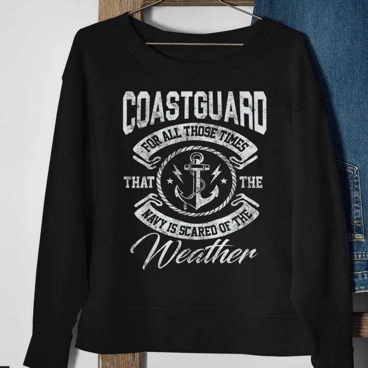 Coast Guard For Those Times Navy Is Scared Gift Sweatshirt Gifts for Old Women