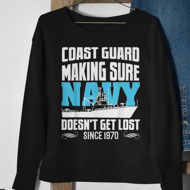 Coast Guard Making Sure Navy Doesnt Get Lost Sweatshirt Gifts for Old Women