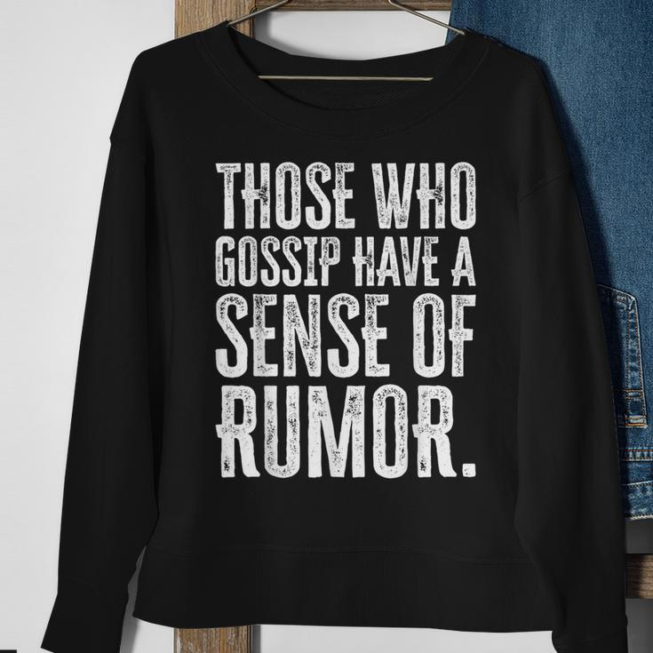 Communication Quotes Rumor Quotes Gossip Quotes Sweatshirt Gifts for Old Women