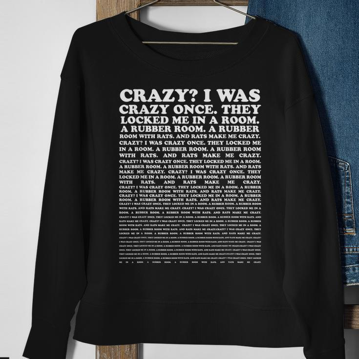 Crazy I Was Crazy Once Trending Meme T-Shir Sweatshirt Gifts for Old Women