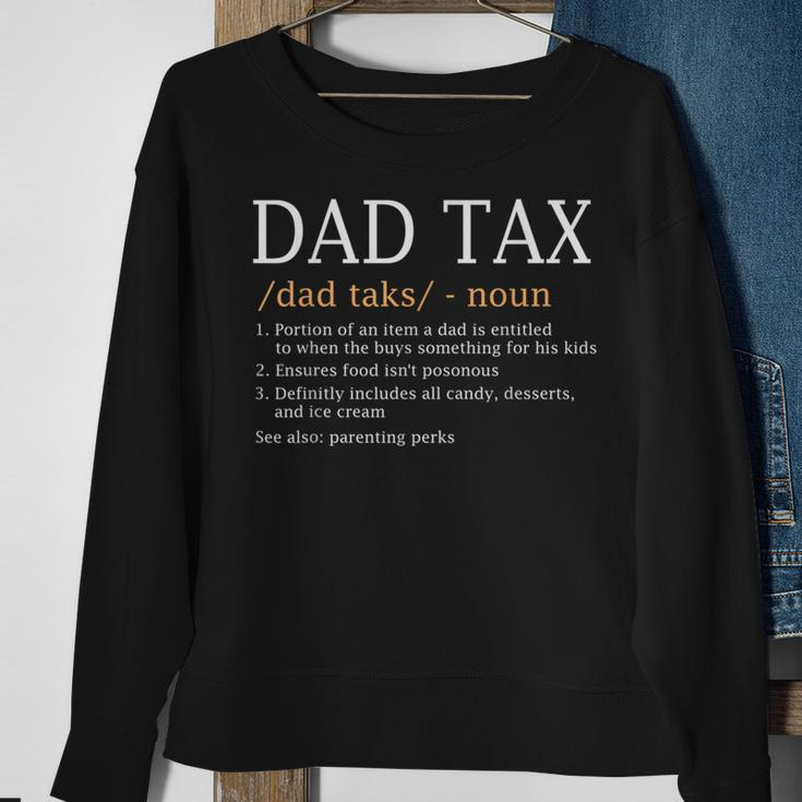 Dad Tax Funny Dad Tax Definition Fathers Day Sweatshirt Gifts for Old Women