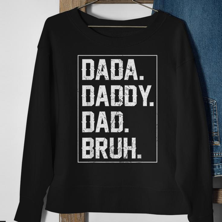 Dada Daddy Dad Bruh Fathers Day Vintage Funny Father For Men Sweatshirt Gifts for Old Women
