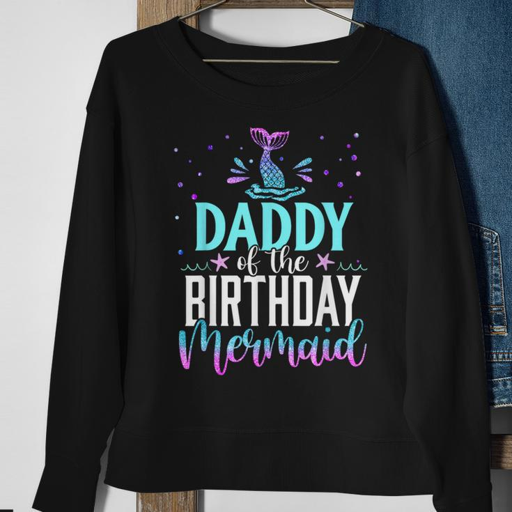 Daddy Of The Birthday Mermaid Matching Family Party Sweatshirt Gifts for Old Women
