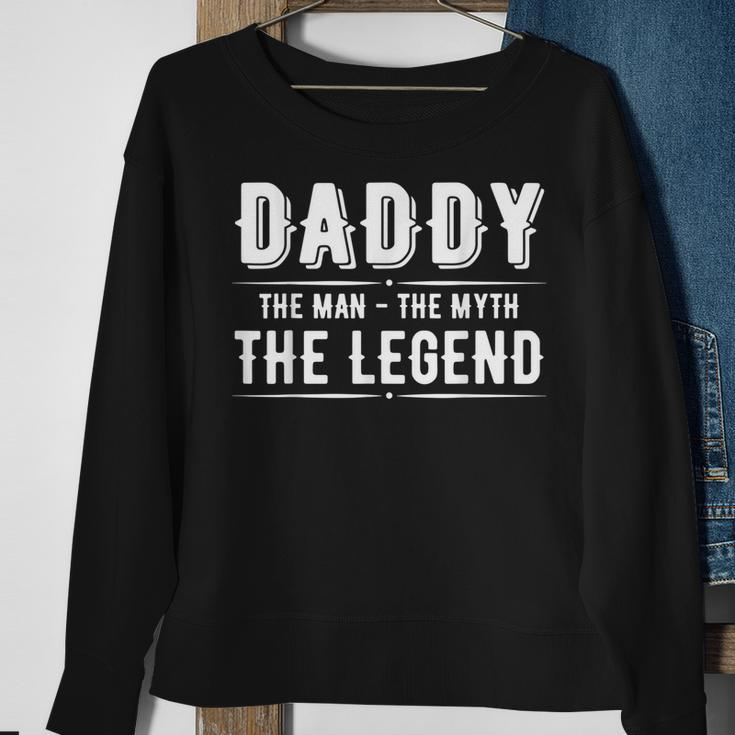 Daddy The Man The Myth The Legend Grandpa Papa Sweatshirt Gifts for Old Women
