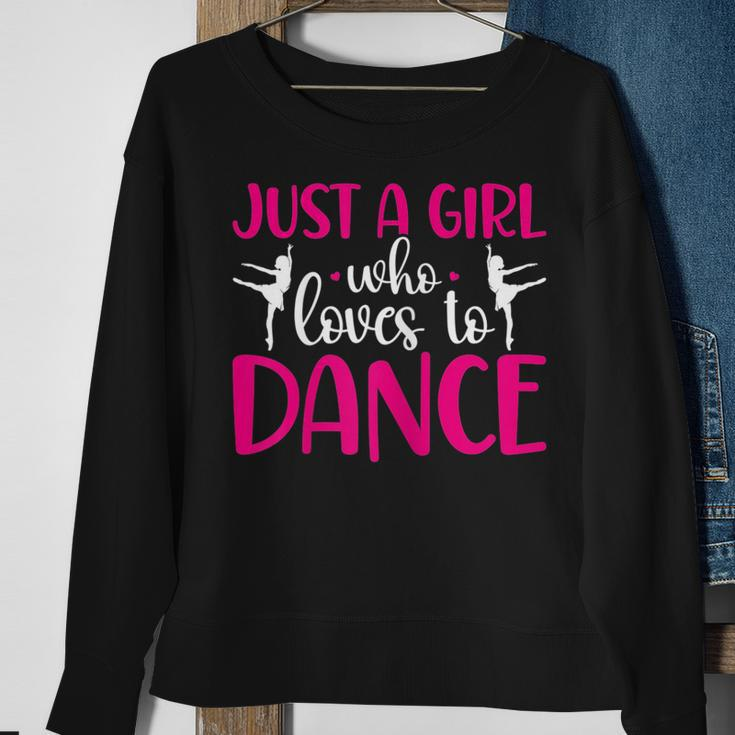 Dancers Just A Girl Who Loves To Dance Ballerina Dancing Sweatshirt Gifts for Old Women