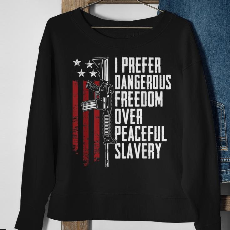 Dangerous Freedom Over Peaceful Slavery Pro Guns Ar15 Sweatshirt Gifts for Old Women