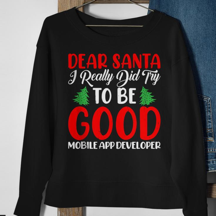 Dear Santa Try To Be A Good Mobile App Developer Xmas Sweatshirt Gifts for Old Women