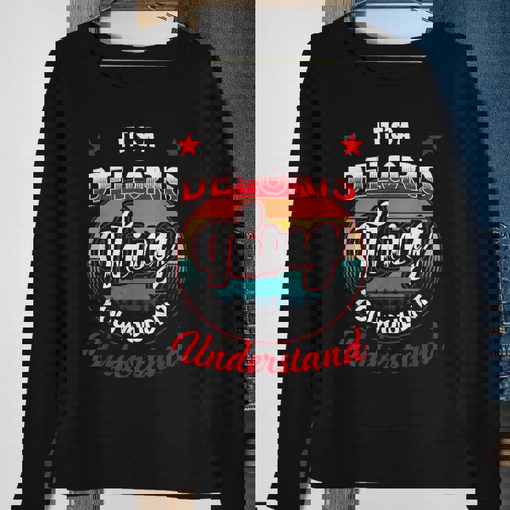 Deloris Name Its A Deloris Thing Sweatshirt Gifts for Old Women Deloris Name Its A Deloris Thing Sweatshirt Gifts for Old Women