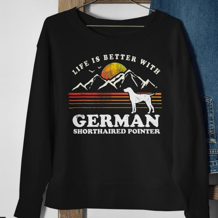 Dog German Shorthaired Life Better German Shorthaired Pointer Vintage Dog Mom Dad Sweatshirt Gifts for Old Women
