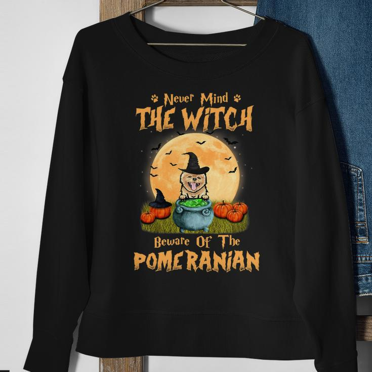 Dog Pomeranian Never Mind The Witch Beware Of Pomeranian Dog Halloween 3 Sweatshirt Gifts for Old Women
