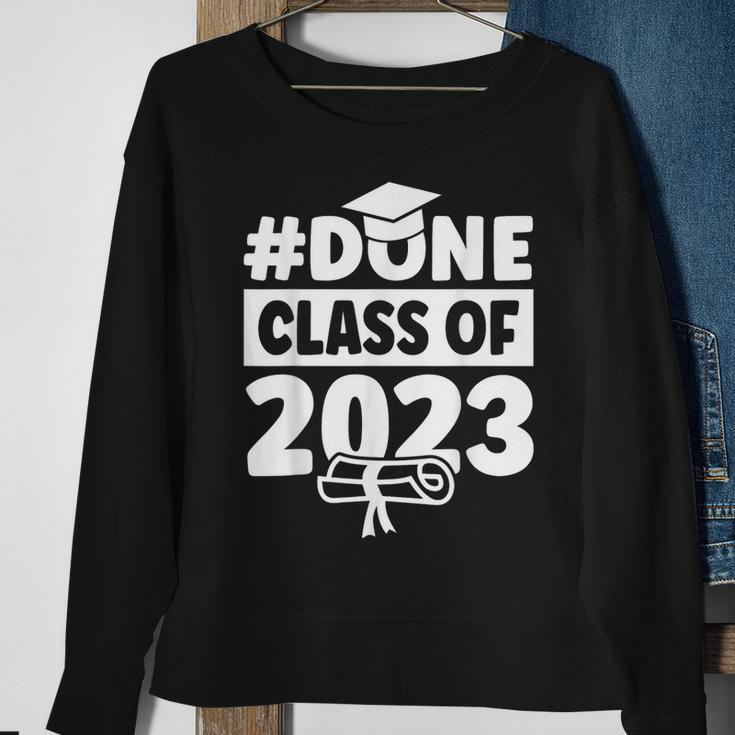 Done Class Of 2023 For Senior Year Graduate And Graduation Sweatshirt Gifts for Old Women