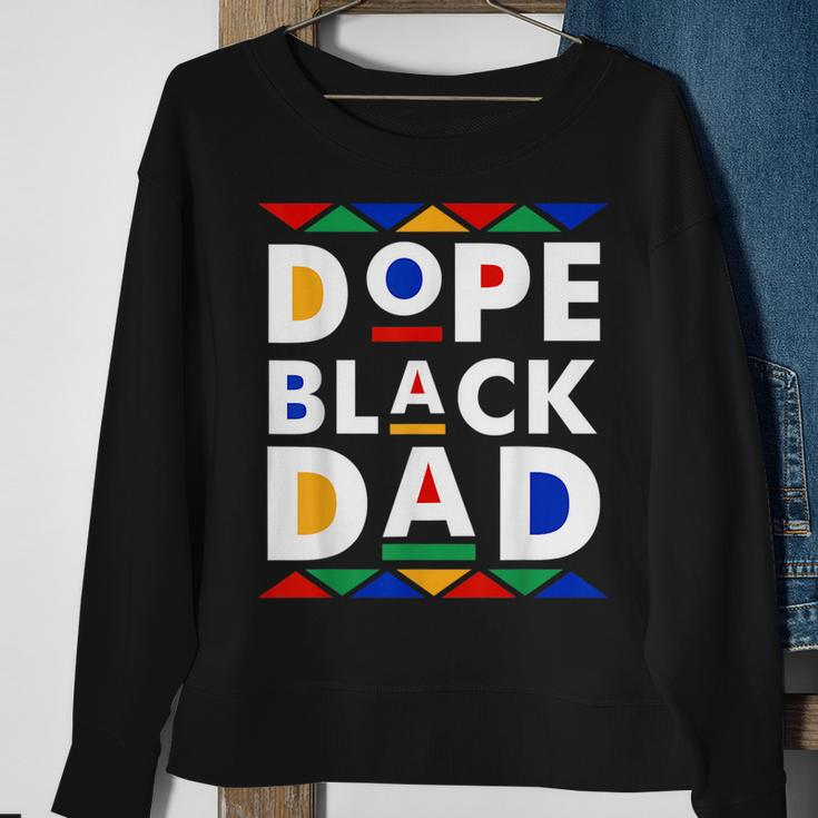 Dope Black Dad Junenth Black History Month Pride Fathers Pride Month Funny Designs Funny Gifts Sweatshirt Gifts for Old Women