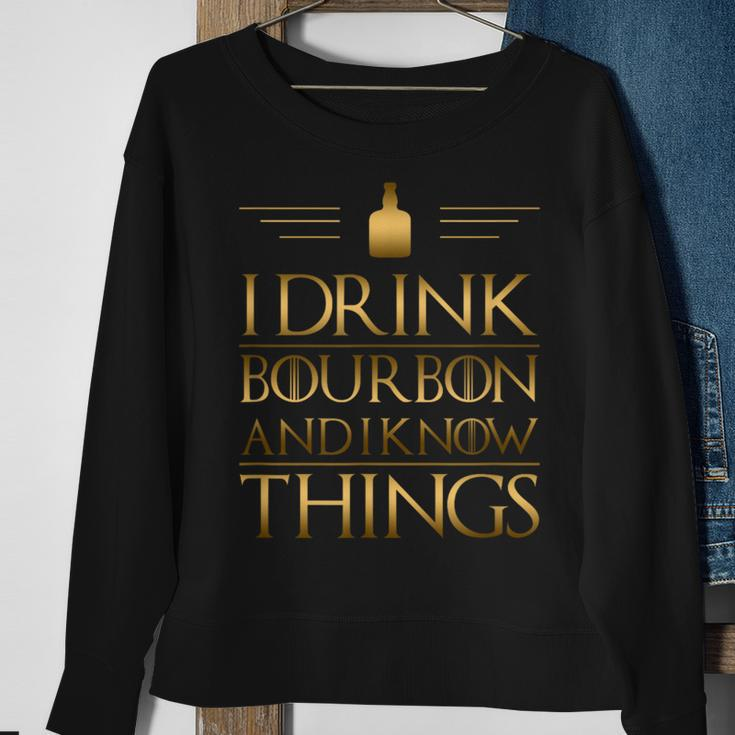 Drinking I Drink Bourbon And I Know Things Sweatshirt Gifts for Old Women
