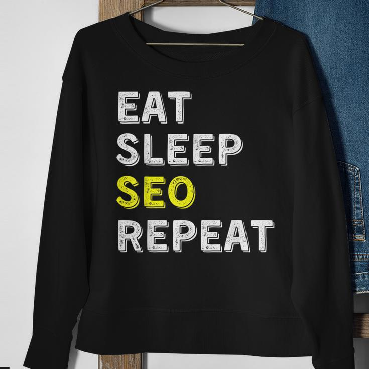 Eat Sleep Seo Repeat Search Engine Optimization Sweatshirt Gifts for Old Women