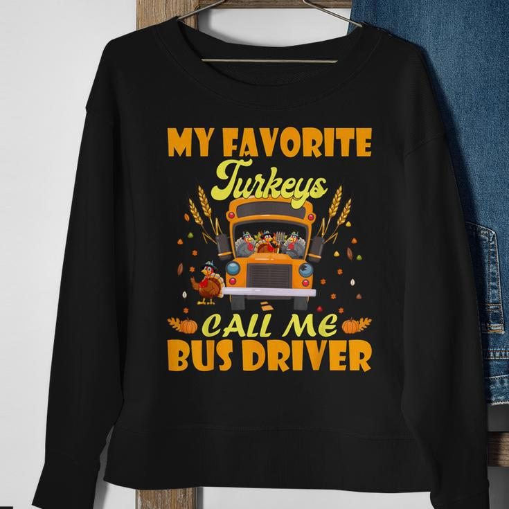 My Favorite Turkeys Call Me Bus Driver School Thanksgiving Sweatshirt Gifts for Old Women