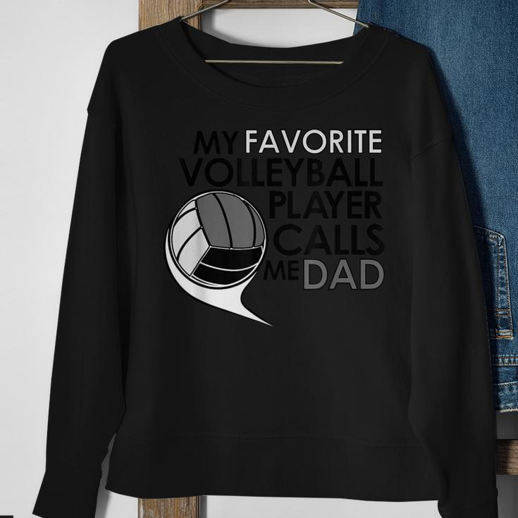 My Favorite Volleyball Player Calls Me DadSports Sweatshirt Gifts for Old Women