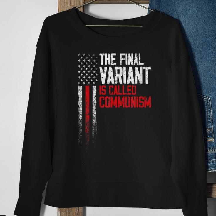 The Final Variant Is Called Communism Sweatshirt Gifts for Old Women