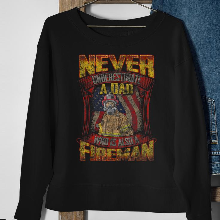 Firefighter Dad Never Underestimate Fireman Father Sweatshirt Gifts for Old Women