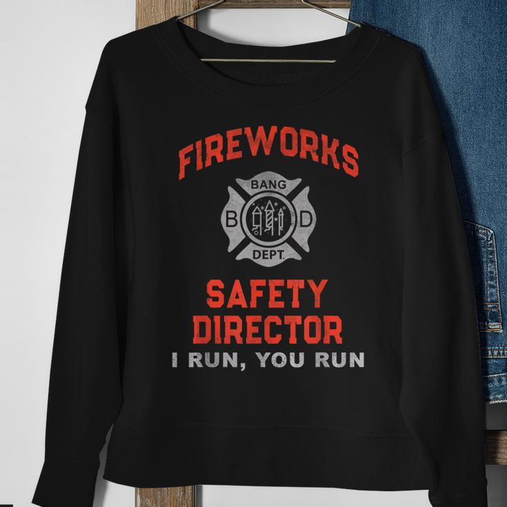 Fireworks Safety Director I Run You Firefighter America Sweatshirt Gifts for Old Women
