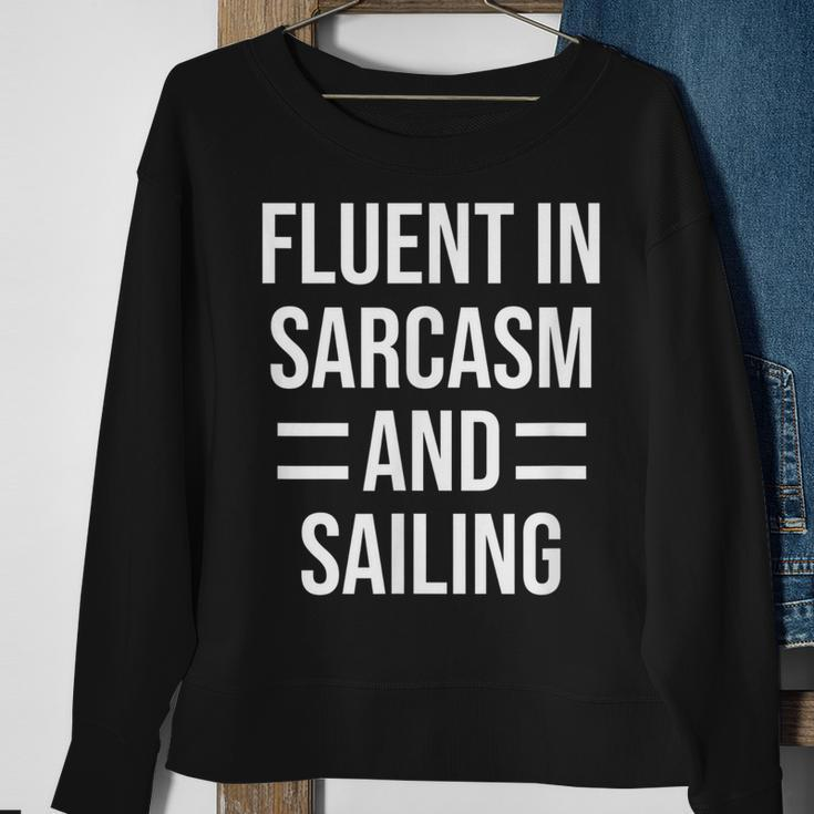 Fluent In Sarcasm And Sailing Funny Sailor Sweatshirt Gifts for Old Women