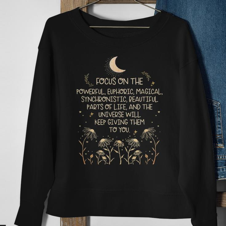 Focus On The Powerful Euphoric Magical Motivational Quote Sweatshirt Gifts for Old Women