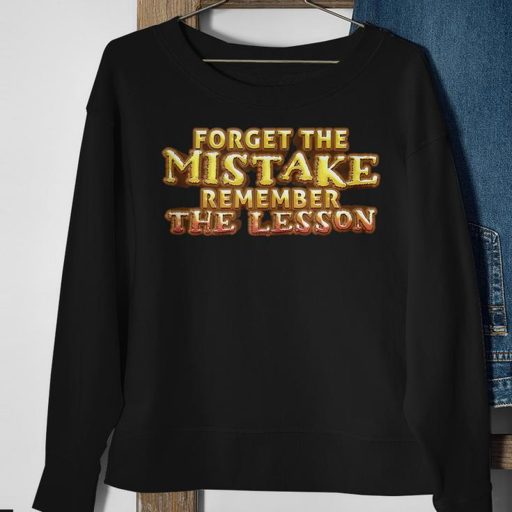 Forget The Mistake Remember The Lesson Motivation Sweatshirt Gifts for Old Women