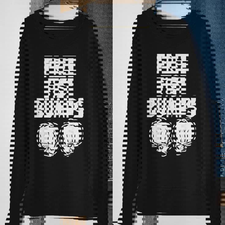 Free Fist Bumps Sweatshirt Gifts for Old Women