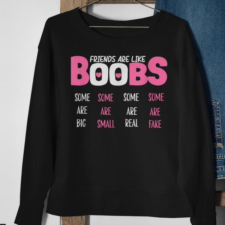 Friends Are Like Boobs Some Are Big Some Are Small Sweatshirt Gifts for Old Women