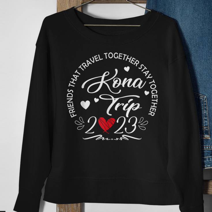 Friends That Travel Together Kona Hawaii Trip 2023 Vacation Sweatshirt Gifts for Old Women
