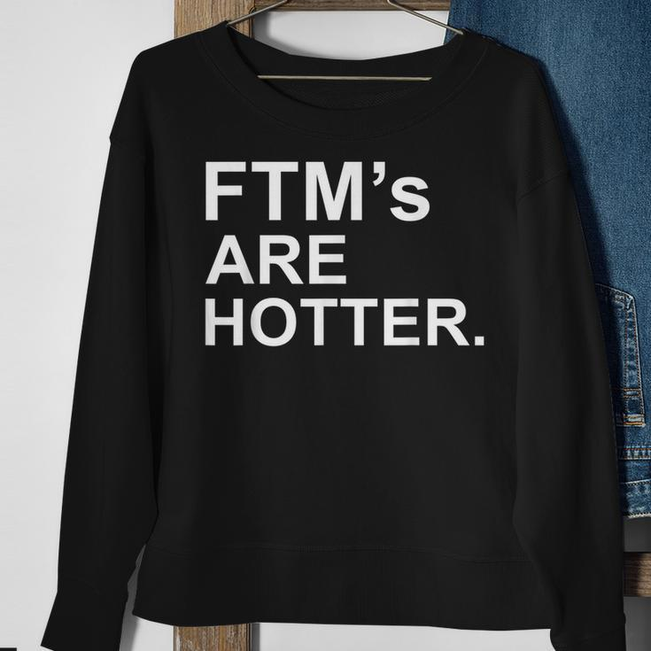 Ftms Are Hotter Funny Trans Lgbtq Pride GiftSweatshirt Gifts for Old Women