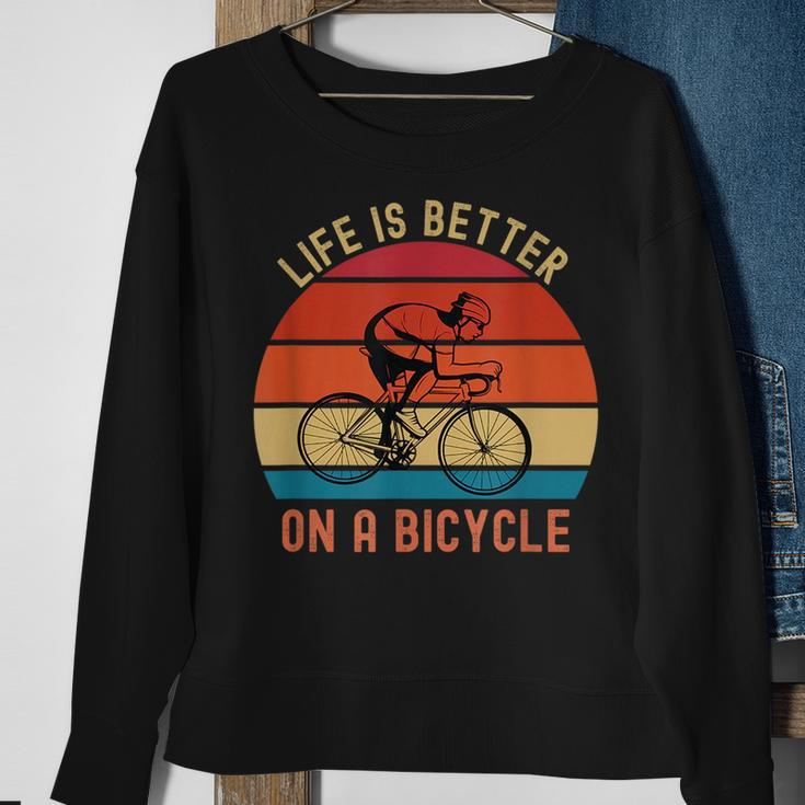 Funny Bicycle Quote Life Is Better On A Bicycle Cycling Bike Sweatshirt Gifts for Old Women